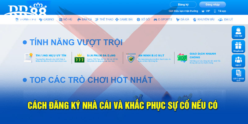 Cách đăng ký nhà cái và khắc phục sự cố nếu có