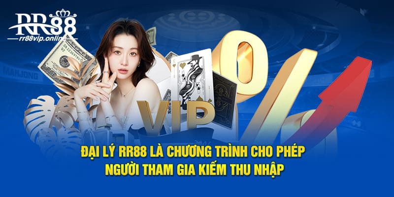 Đại lý RR88 là chương trình cho phép người tham gia kiếm thu nhập