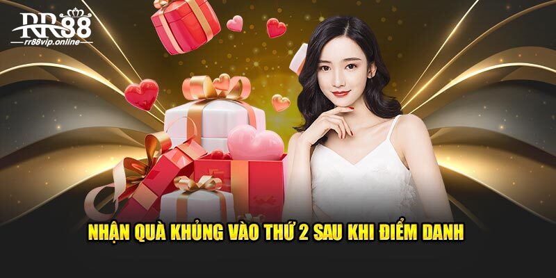 Nhận quà khủng vào thứ 2 sau khi điểm danh