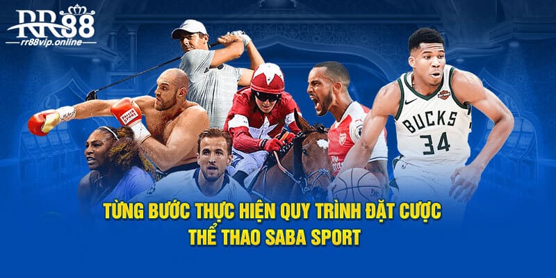 Từng bước thực hiện quy trình đặt cược thể thao SABA SPORTS