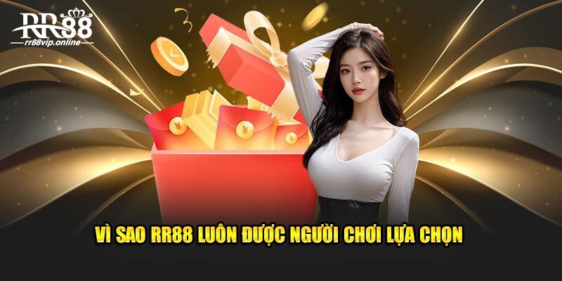 Vì sao RR88 luôn được người chơi lựa chọn?